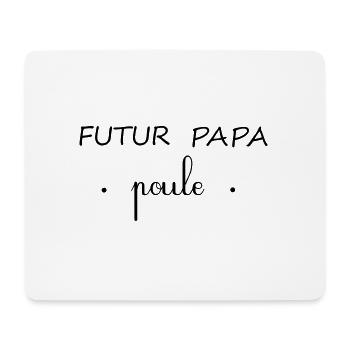 FUTUR PAPA POULE - Tapis de souris (format paysage) - blanc - Devant