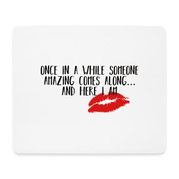 Once In A While Someone Amazing Comes Along Here I - Tapis de souris (format paysage) - blanc - Devant