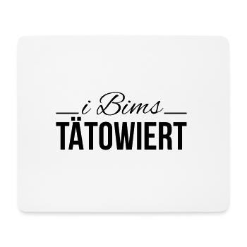 i bims tätowiert - Mousepad (Querformat) - Weiß - Vorne