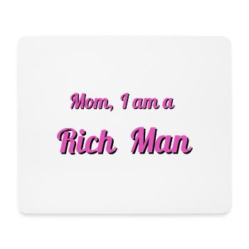 Mom, I Am a Rich Man – Feministisches Statement - Mousepad (Querformat) - Weiß - Vorne