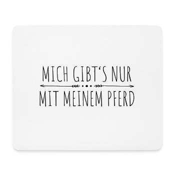 mich gibt's nur mit meinem Pferd - Mousepad (Querformat) - Weiß - Vorne