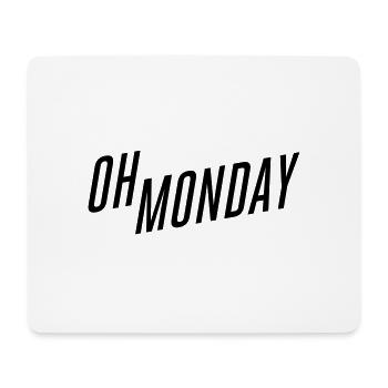 oh monday - Mouse Pad (horizontal) - white - Front