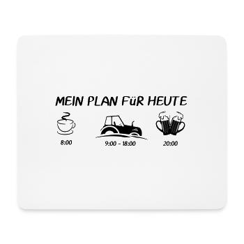 MEIN PLAN Für HEUTE Traktor Landwirt - Mousepad (Querformat) - Weiß - Vorne