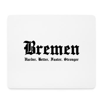 Bremen Harder Better Faster Stronger - Mousepad (Querformat) - Weiß - Vorne