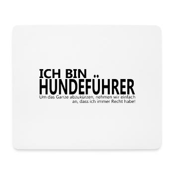 Ich Bin Hundeführer Geschenkidee lustig Hunde witz - Mousepad (Querformat) - Weiß - Vorne