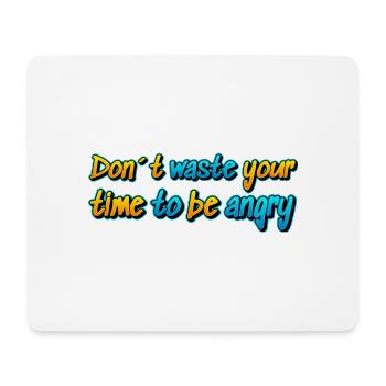 Don't waste your life.. - Mouse Pad (horizontal) - white - Front