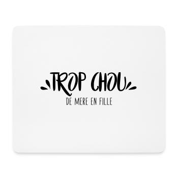 Trop chou de mère en fille - Tapis de souris (format paysage) - blanc - Devant