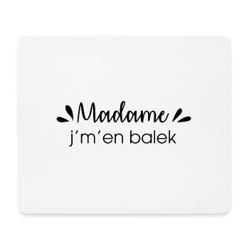 Madame j'm'en balek - Tapis de souris (format paysage) - blanc - Devant