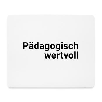 Pädagogisch wertvoll - Mousepad (Querformat) - Weiß - Vorne