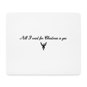 Mein Weihnachts will bist du - Mousepad (Querformat) - Weiß - Vorne