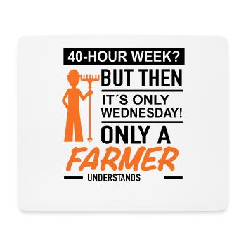 40 hour week | Farmer - Mousepad (Querformat) - Weiß - Vorne