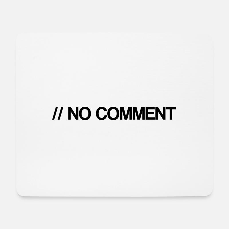 No Comment - Informatik - Kommentar - Coden - Mousepad (Querformat) - Weiß