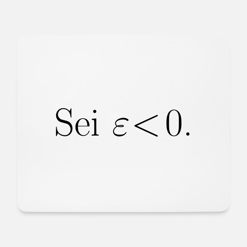 Sei epsilon < 0. Geschenk Idee - Mousepad (Querformat) - Weiß