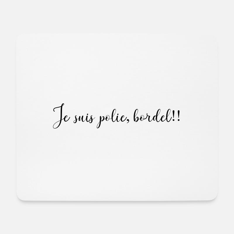 Ich bin POLIERTE BORDEL - Mousepad (Querformat) - Weiß