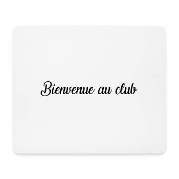 BIENVENUE AU CLUB - Tapis de souris (format paysage) - blanc - Devant