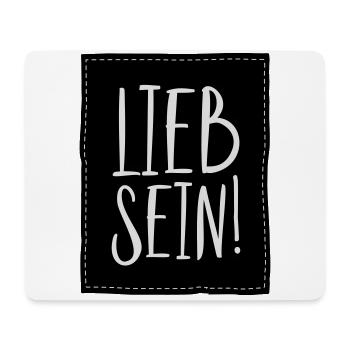 Lieb sein Lustiges Sprüche Humor Partner Geschenk - Mousepad (Querformat) - Weiß - Vorne