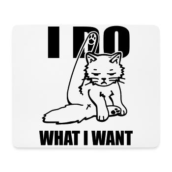 Cat i do what i want - Mouse Pad (horizontal) - white - Front