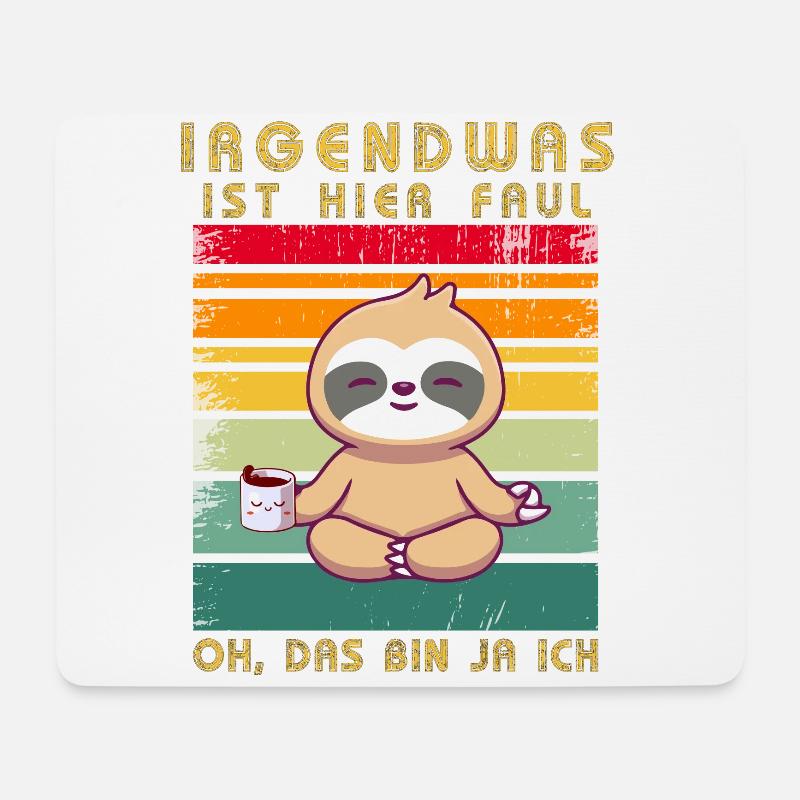 Faultier Irgendwas ist hier Faul - Mousepad (Querformat) - Weiß