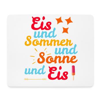 Eis und Sommer und Sonne und Eis - Mousepad (Querformat) - Weiß - Vorne