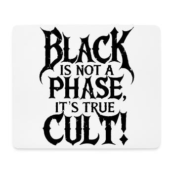 black is not a phase its trve cvlt - Mousepad (Querformat) - Weiß - Vorne