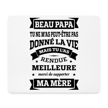 BEAU PAPA TU AS RENDUE MA VIE MEILLEURE - Tapis de souris (format paysage) - blanc - Devant