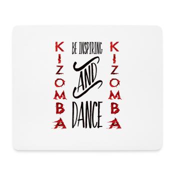 Be inspired / Kizomba Design # 1 - Mouse Pad (horizontal) - white - Front