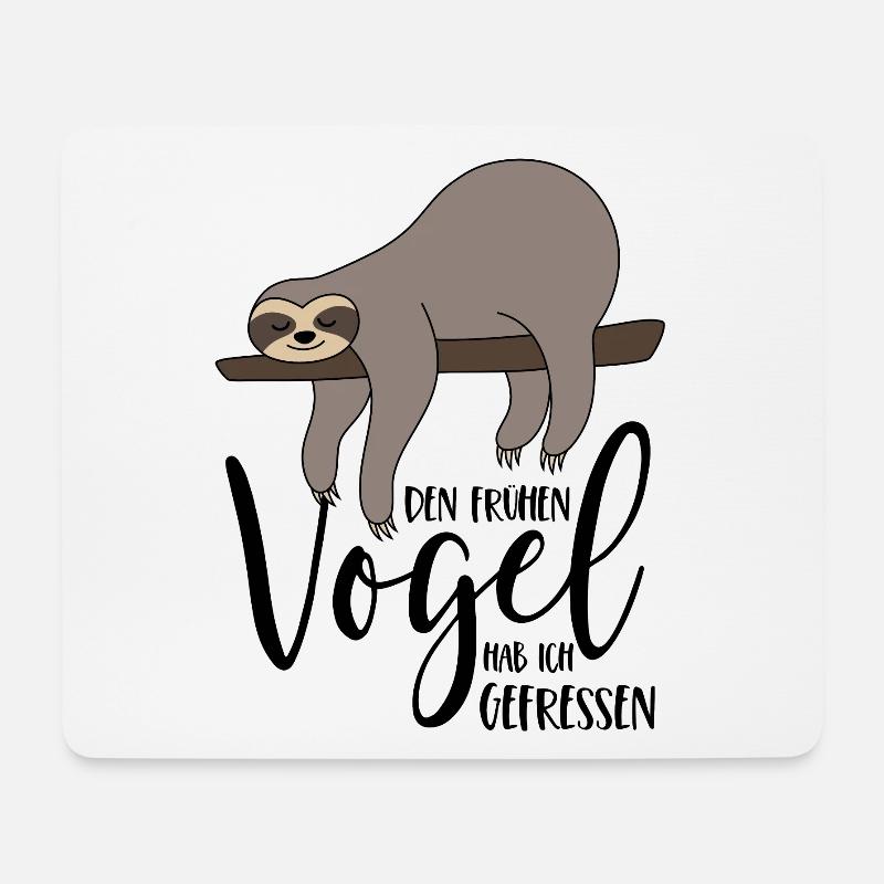 Faultier Spruch Den frühen Vogel hab ich gefressen - Mousepad (Querformat) - Weiß