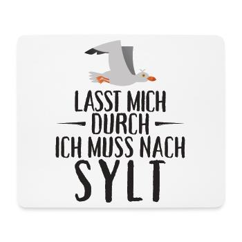 Lasst mich durch ich muss nach Sylt Möwe - Mousepad (Querformat) - Weiß - Vorne