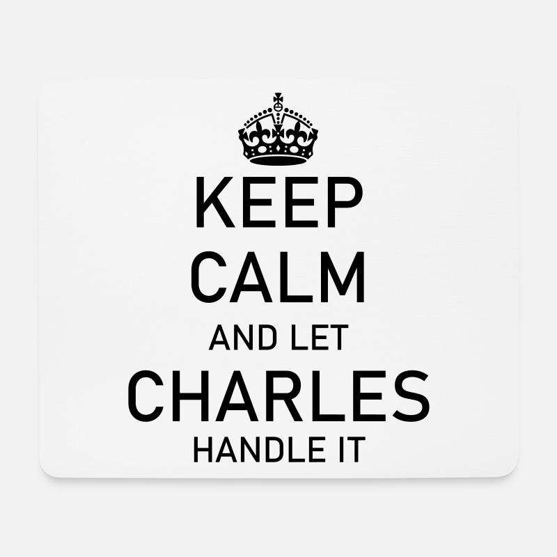 Keep Calm and let CHARLES handle it - Mousepad (Querformat) - Weiß