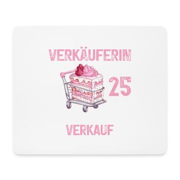 Verkäuferin 25 Geburtstag Verkaufen Beruf Spruch - Mousepad (Querformat) - Weiß - Vorne