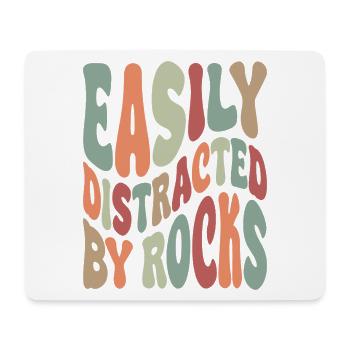 Easily Disctracted By Rocks - Mouse Pad (horizontal) - white - Front