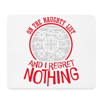 On the naughty list and regret nothing XMas Spruch - Mouse Pad (horizontal) - white - Front