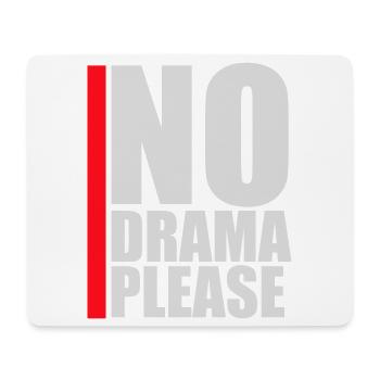 No Drama Please Rest Relaxation Relax Chill Fun - Mouse Pad (horizontal) - white - Front