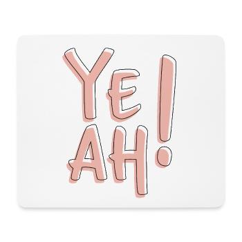 Yeah Bold Typography Fun Statement Aesthetic  - Tapis de souris (format paysage) - blanc - Devant