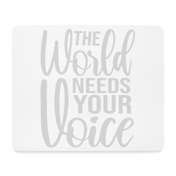 Die Welt Braucht Deine Stimme Inspirierend Zitat - Mousepad (Querformat) - Weiß - Vorne