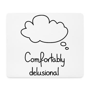 Comfortably Delusional, Black - Mouse Pad (horizontal) - white - Front