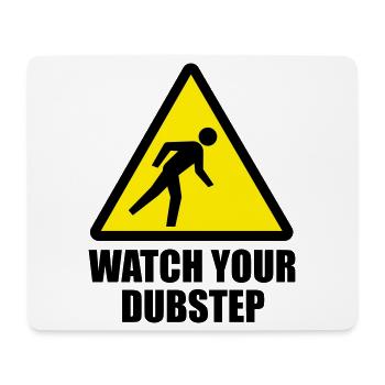 Watch your DUBstep - Parodie (Farben änderbar) - Mousepad (Querformat) - Weiß - Vorne