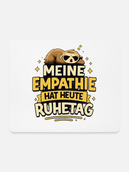 Meine Empathie hat heute Ruhetag - Mousepad (Querformat) - Weiß