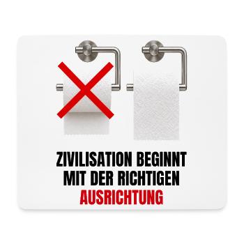 Zivilisation beginnt mit der richtigen Ausrichtung - Mousepad (Querformat) - Weiß - Vorne