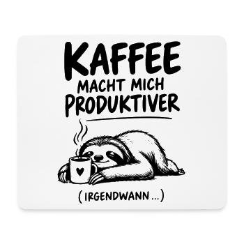 Lustiger Spruch Kaffee macht mich produktiver... - Mousepad (Querformat) - Weiß - Vorne