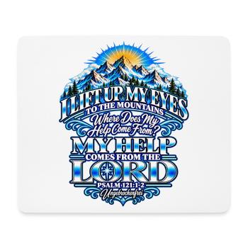 Psalm 121, Psalm 121:1-2, I Lift Up My Eyes - Mousepad (Querformat) - Weiß - Vorne