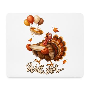 Thanksgiving Truthahn Kürbiskuchen Lustiger Spruch - Mousepad (Querformat) - Weiß - Vorne