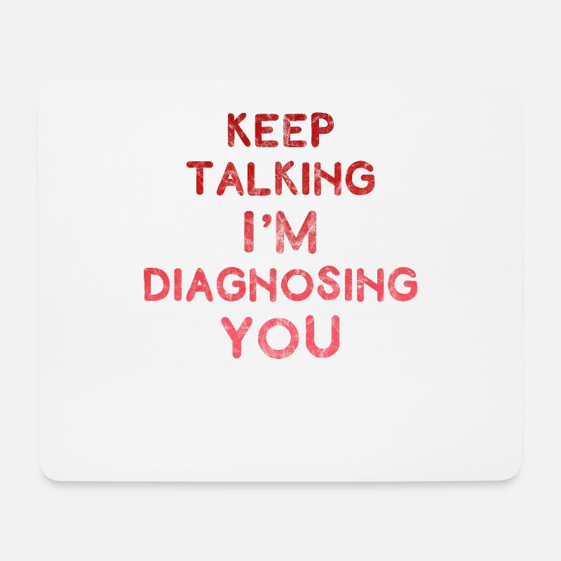 Rede weiter diagnostizieren Psychologie Geschenk - Mousepad (Querformat) - Weiß