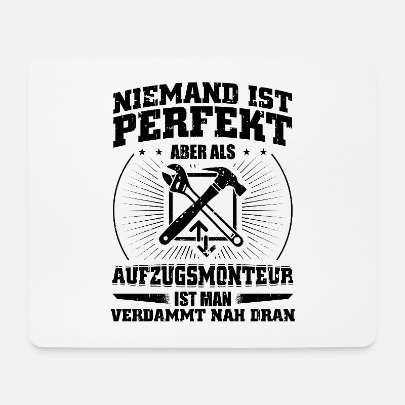 Aufzugsmonteur Ist Perfekt Aufzug Fahrstuhl Spruch - Mousepad (Querformat) - Weiß