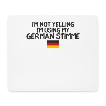 I'm Not Yelling German Voice German American - Mouse Pad (horizontal) - white - Front