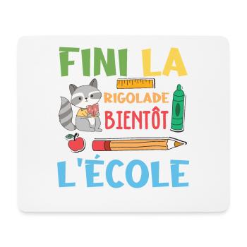 Fini La Rigolade Bientôt L École rentrée scolaire - Tapis de souris (format paysage) - blanc - Devant