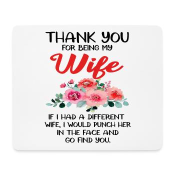 Thank You For Being My Wife - Mouse Pad (horizontal) - white - Front