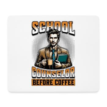 School Counselor Before Counseling Coffee Lover - Mouse Pad (horizontal) - white - Front