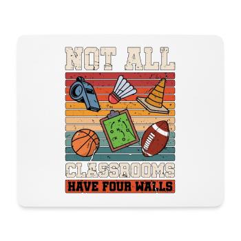 P.E Instructor Not All Classrooms Have Gym Coach - Mousepad (Querformat) - Weiß - Vorne