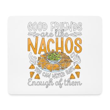 Les bons amis des nachos sont comme les nachos Cuisine mexicaine - Tapis de souris (format paysage) - blanc - Devant